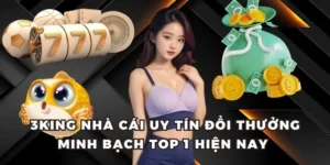 3King Nhà Cái Uy Tín Đổi Thưởng Minh Bạch Top 1 Hiện Nay 12 3king